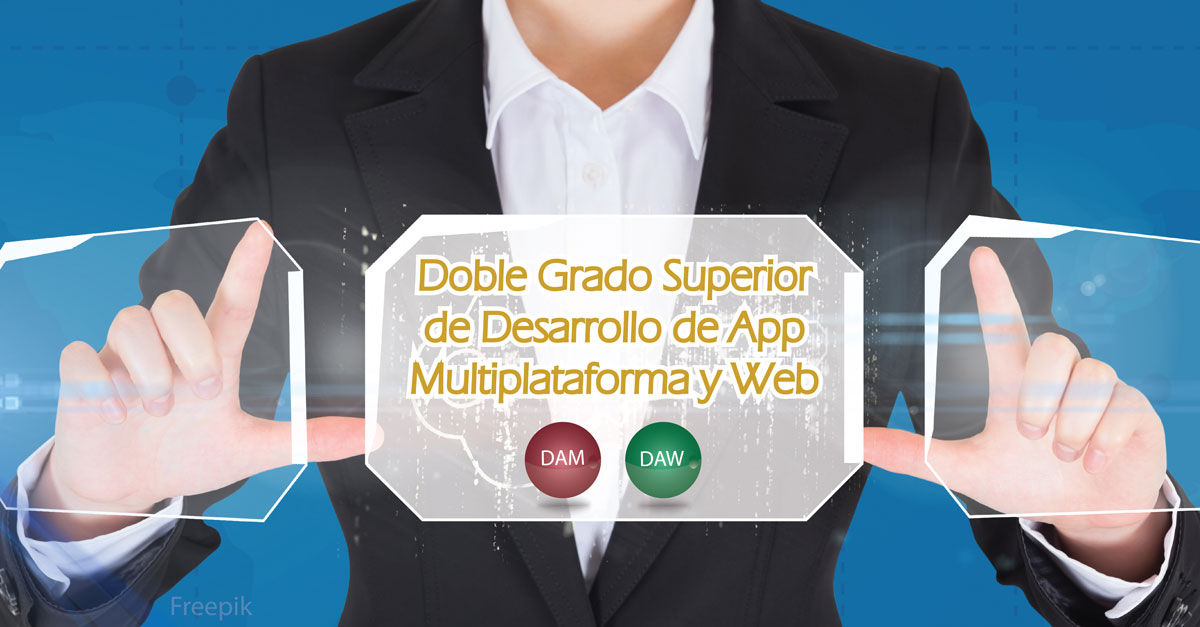 Doble Grado Superior en Desarrollo de Aplicaciones Multiplataforma y Web
