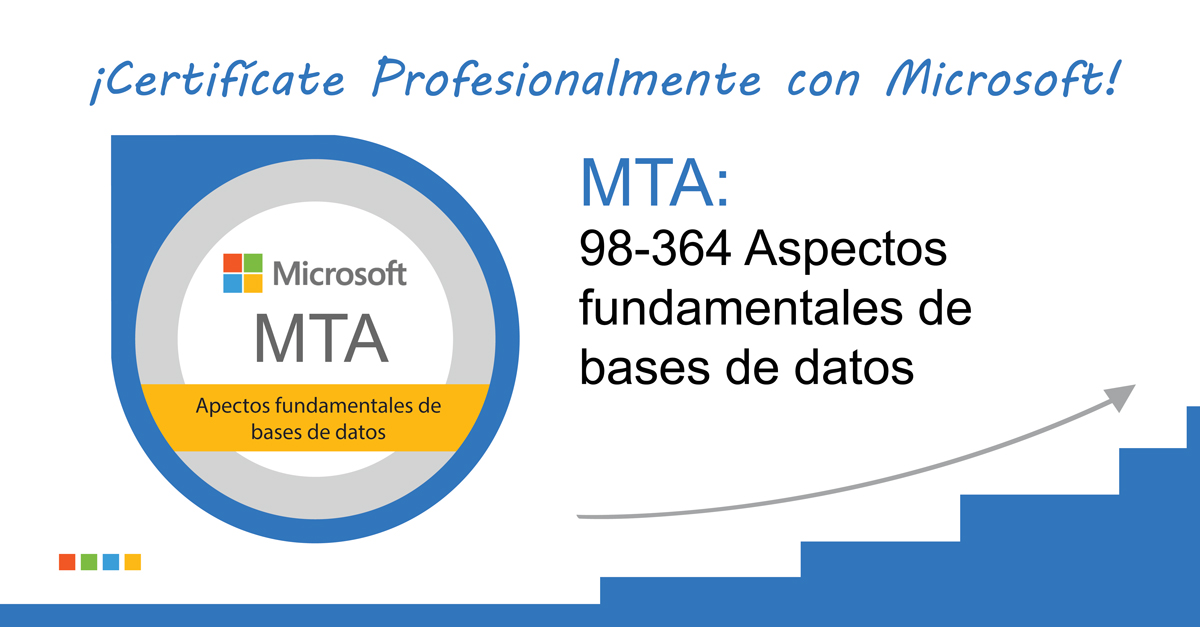 ¿En qué consiste la certificación MTA 98-364 Aspectos fundamentales de bases de datos?