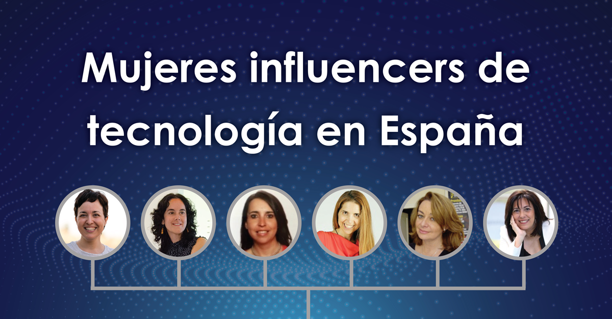 Mujeres influencers de tecnología en España