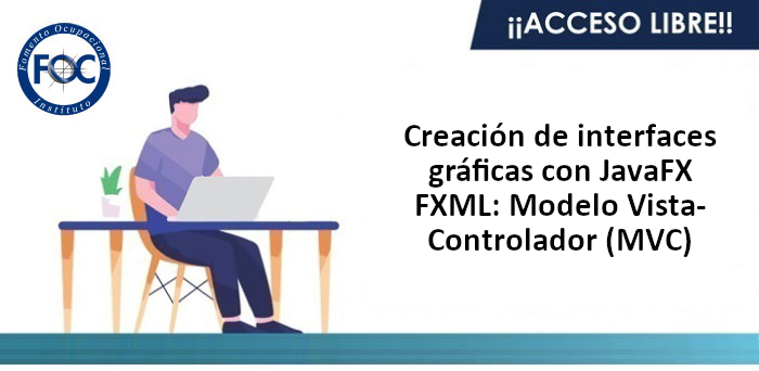 Creación de interfaces gráficas con JavaFX FXML: Modelo Vista-Controlador (MVC)