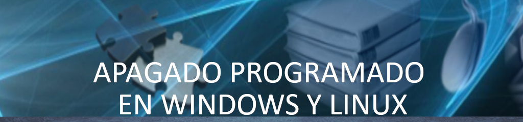 Apagado programado en Windows y Linux
